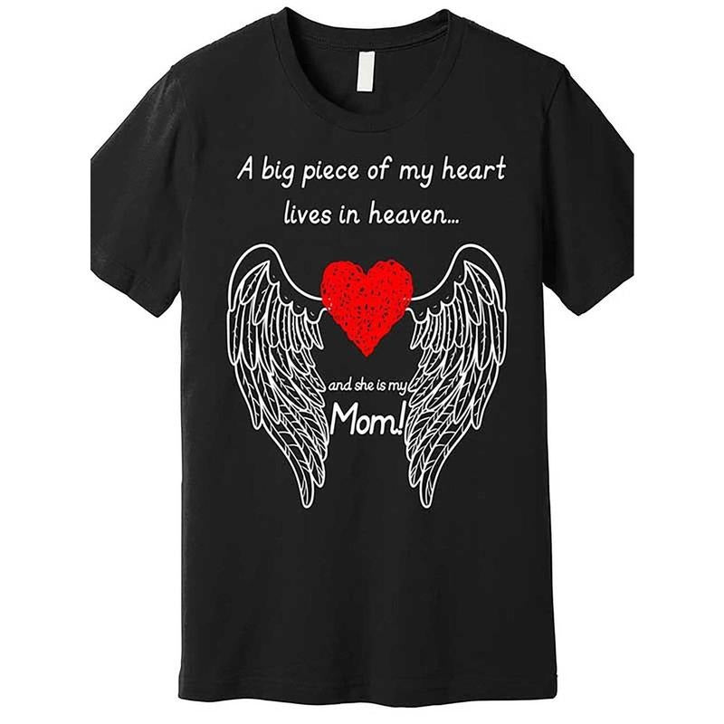In Memory of Mom Graphic T-Shirt - "A Big Piece of My Heart Lives in Heaven" Memorial Design with Wings & Red Heart, 100%...