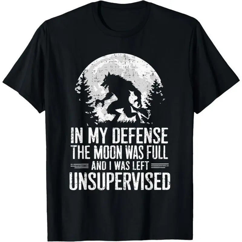 In My Defense The Moon Was Full Wolf Monster Werewolf T-Shirt Made in USA Hoodie, Sweatshirt | HypeCrazeTee.com