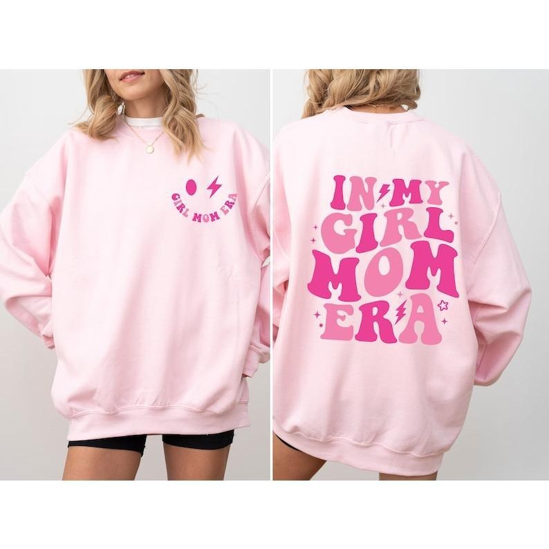 In My Girl Mom Era Sweatshirt, Girl Mama  Tshirt, Girl Mom Club, Girl Mom Hoodie and Sweater; T-shirt | HypeCrazeTee.com