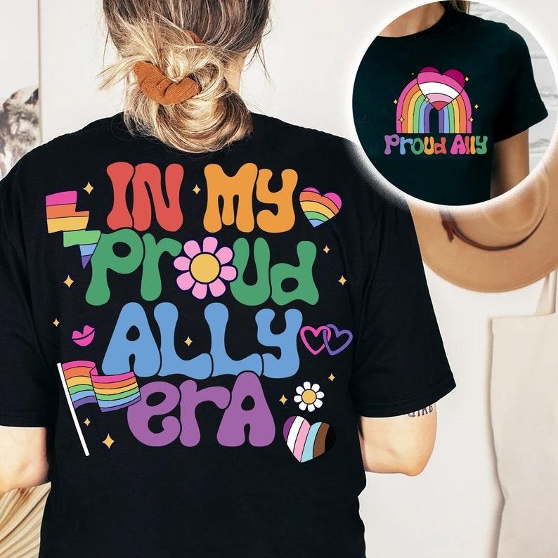 In My Proud Ally Era Shirt, Pride Ally Shirt, You Are Safe With Me Tee, LGBTQ Shirt, Gay Ally Gay Pride, LGBT Support...