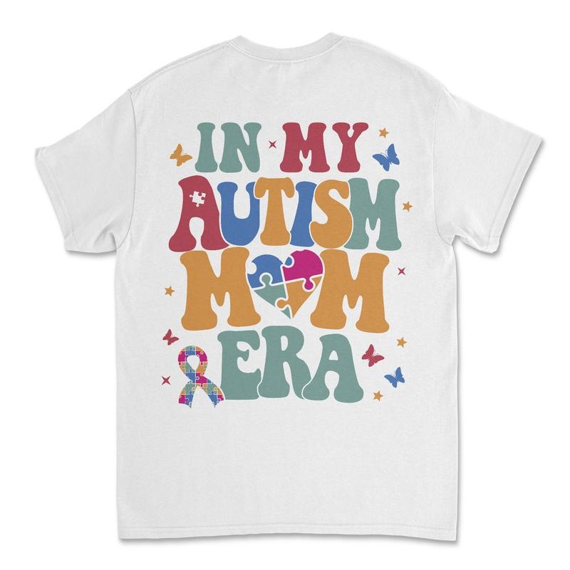 In my AUTISM Mom Era - Support Autism Tshirt - Autism Love Tshirt