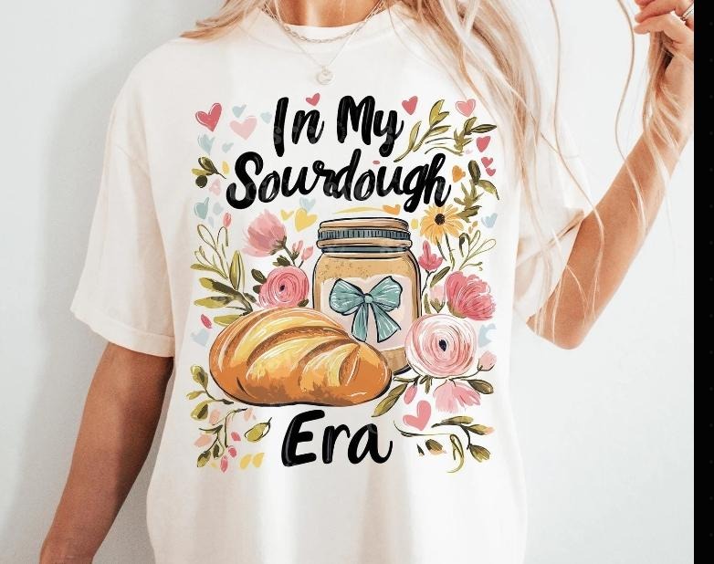 In my Sourdough Era DTF Transfers - THIS IS NOT A SHIRT Hoodie, Sweatshirt | HypeCrazeTee.com