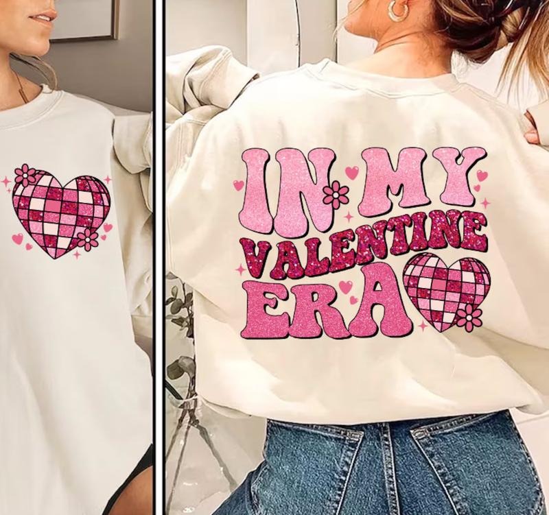 In my Valentines ERA Sweatshirt and Tshirt Casual Comfort Comfortable Fit Hoodie | HypeCrazeTee.com