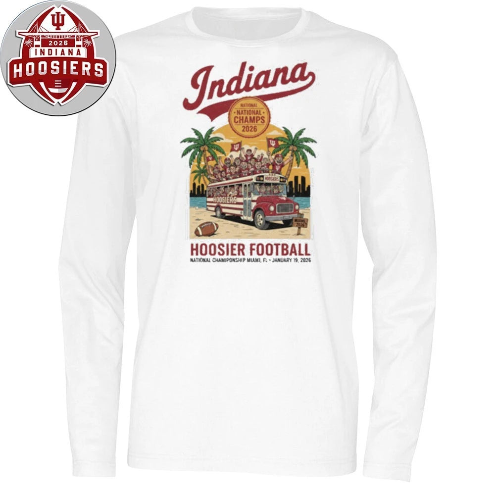 Indiana National Championship 2026 Tee Hoosier Football National Championship Miami Fl January 19 2026 Shirt