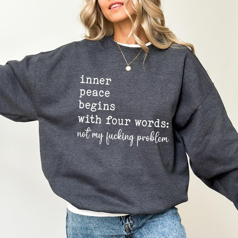 Inner Peace Begins With Four Words Sweatshirt, Funny Saying Crewneck, Sarcastic Sweates for Women, Funny Quotes Sassy...