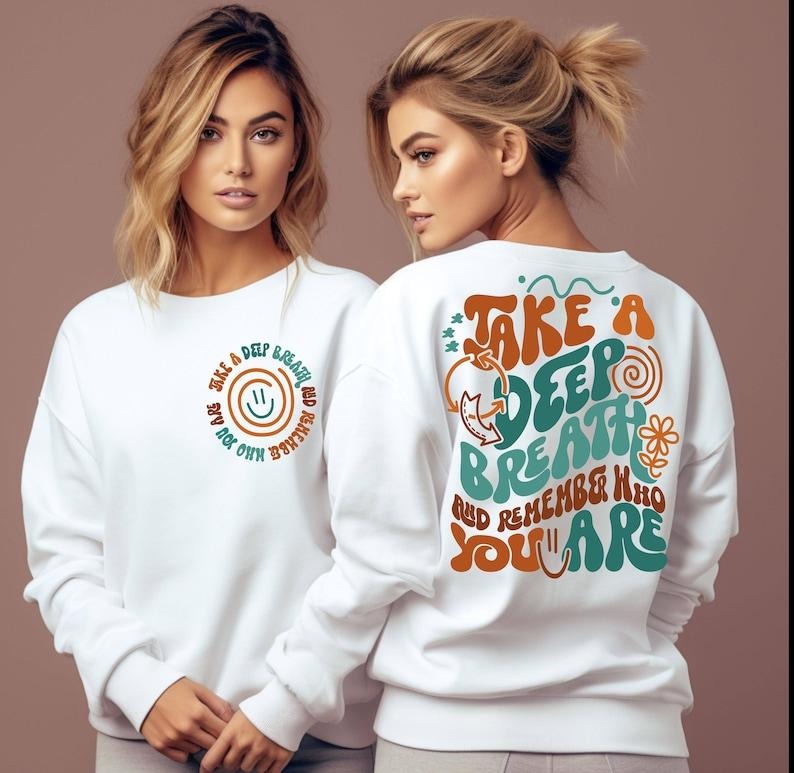 Inspirational Take Deep Breath Remember Who You Are Mental Health Awareness Self Reminder Quotes Positive 2 Sides Cotton T-Shirts, Hoodie, Sweatshirt