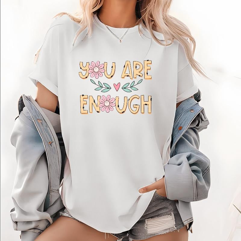 Inspirational T - Shirt with Uplifting Message "YOU ARE ENOUGH" and Floral Accents Hoodie, Sweatshirt | HypeCrazeTee.com