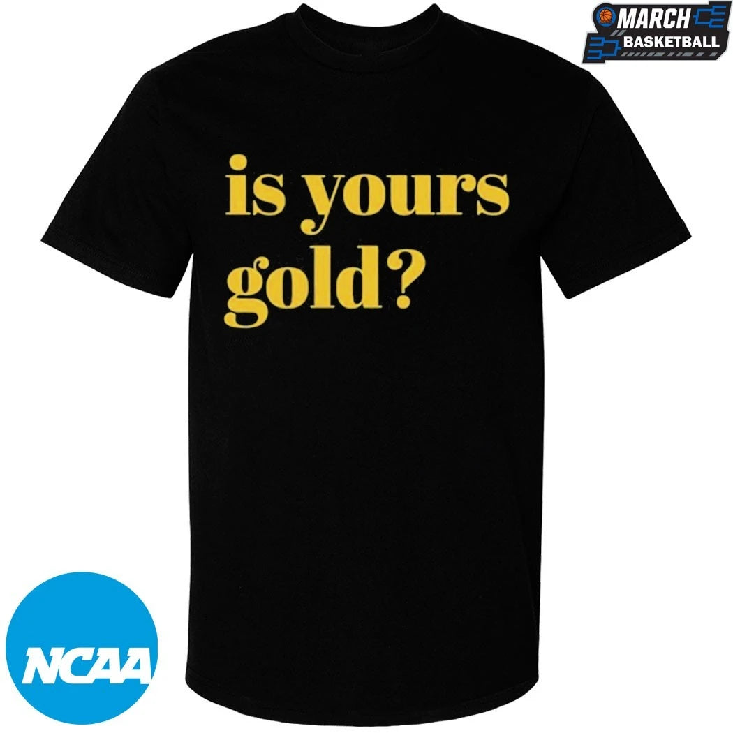 Invincibles Is Yours Gold T-shirts