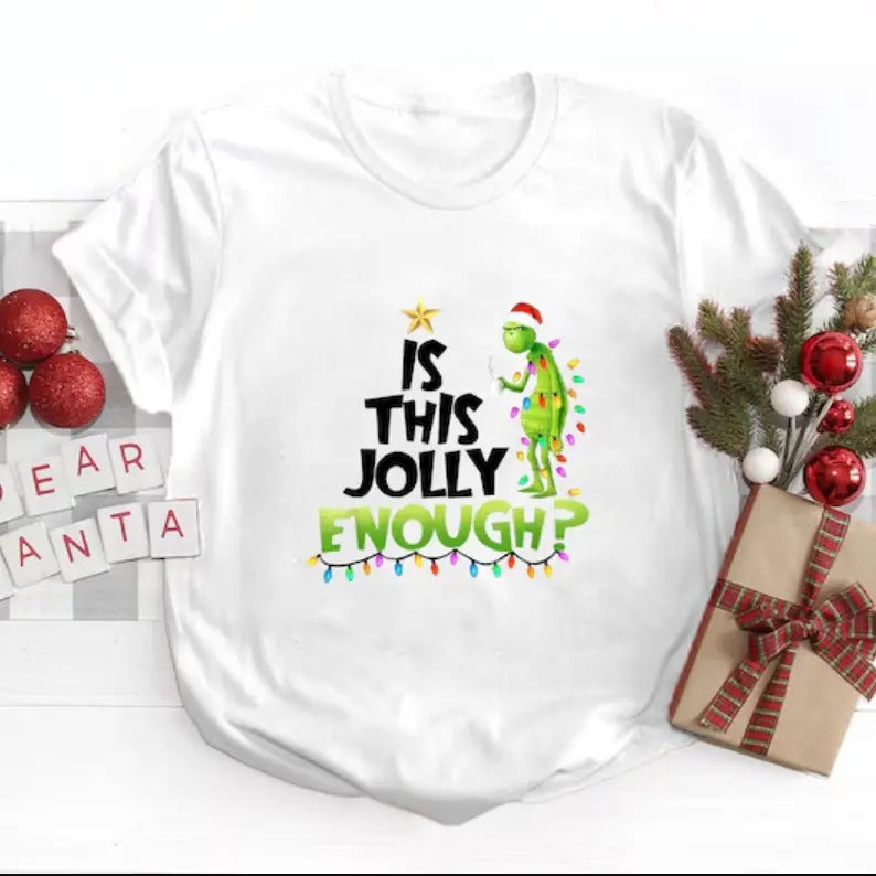 Is this Jolly Enough,Christmas Grinchhh Shirt, Christmas Shirt Hoodie, Sweatshirt | HypeCrazeTee.com