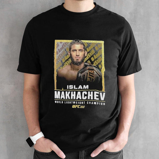 Islam Makhachev UFC 302 And Still World Champion T-Shirt