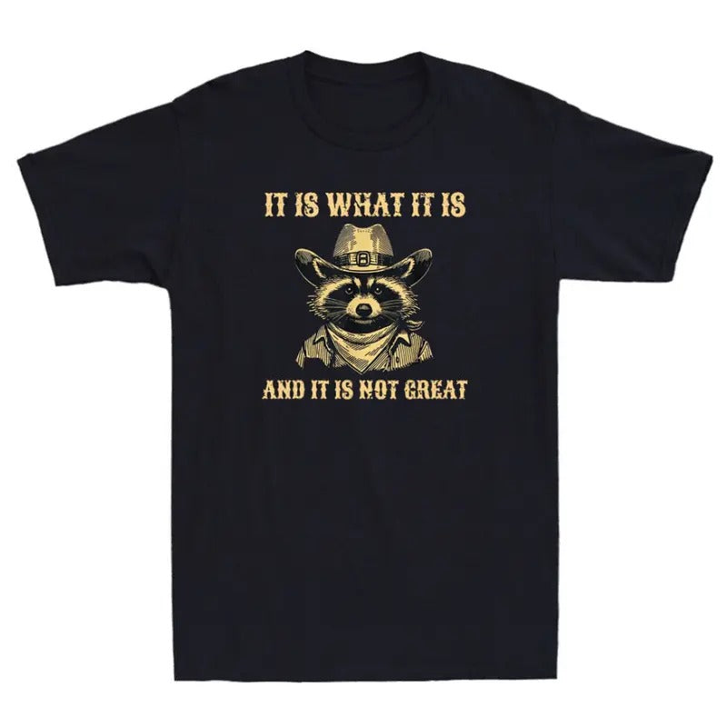 It Is What It Is And It Is Not Great Funny Raccoon Humor Quote Retro Men T-Shirt Hoodie, Sweatshirt | HypeCrazeTee.com