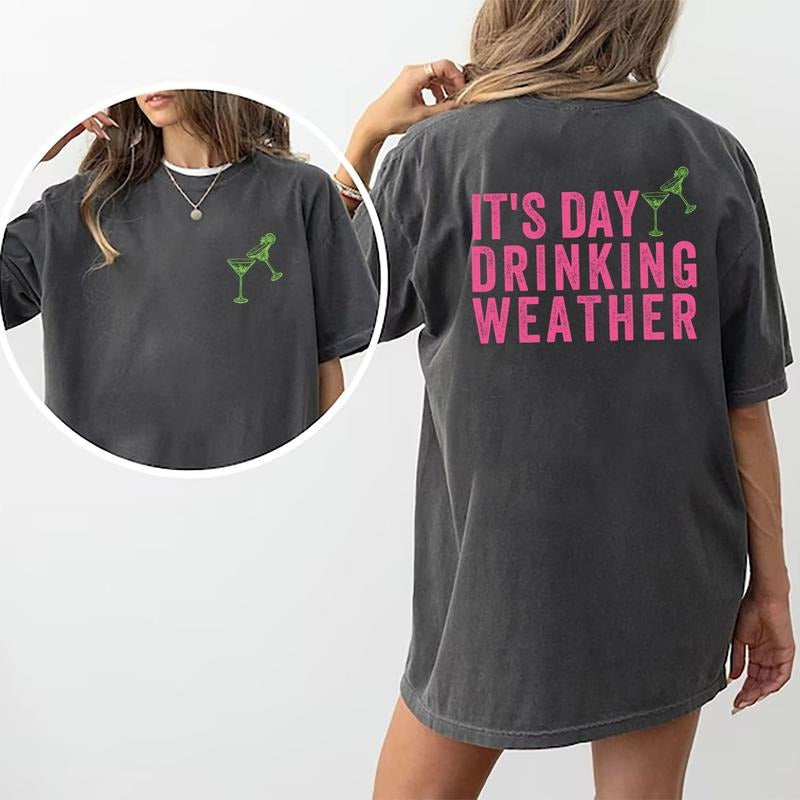 It's Day Drinking Weather Shirt, Day Drinking Tee, Holiday Beach Party Shirt, Summer Vibes Graphic Printed T-shirt,...