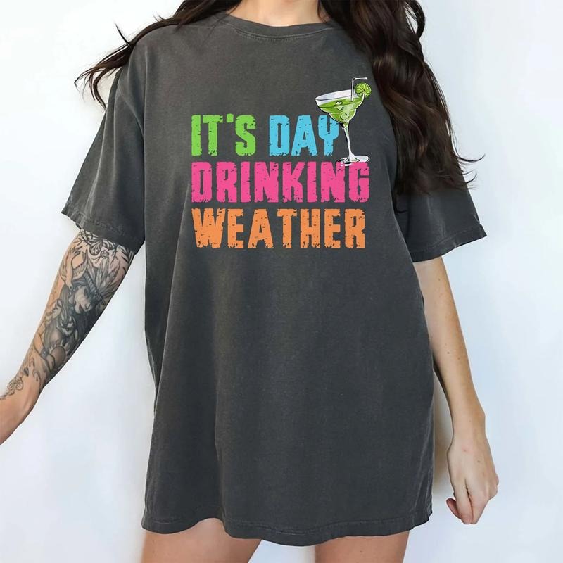 'S Day Drinking Weather Shirt Summer Beach Party Bachelorette Party Unhinged Shirt Beach Comfy Fabric Tops Womenswear Cotton Fabric Relaxed Fit Chic T-Shirts, Hoodie, Sweatshirt