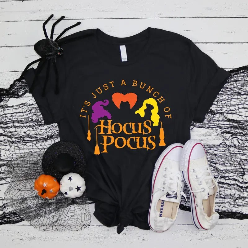 It's Just a Bunch of Hocus Pocus Shirt - Sanderson Sisters Tee - 2024 Halloween Shirts Hoodie, Sweatshirt | HypeCrazeTee.com