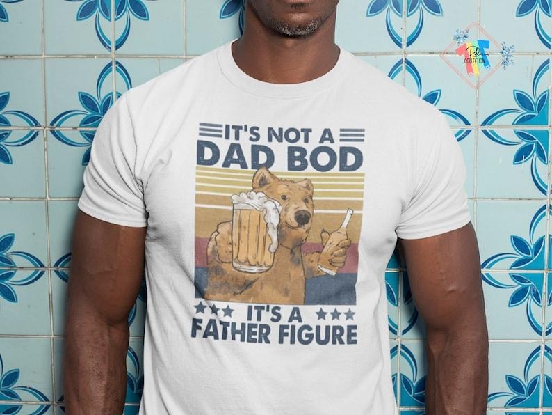 It's Not A Dad Bod It's A Father Figure  T-shirt, sweater and Hoodie Sweatshirt | HypeCrazeTee.com