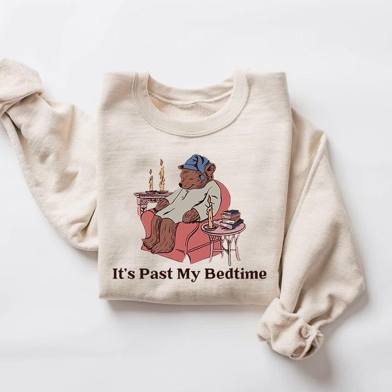 It's Past My Bedtime Sweatshirt, Funny Sleppy Bear Sweater, Funny Bear Meme Shirt, Sweatshirt Hoodie | HypeCrazeTee.com