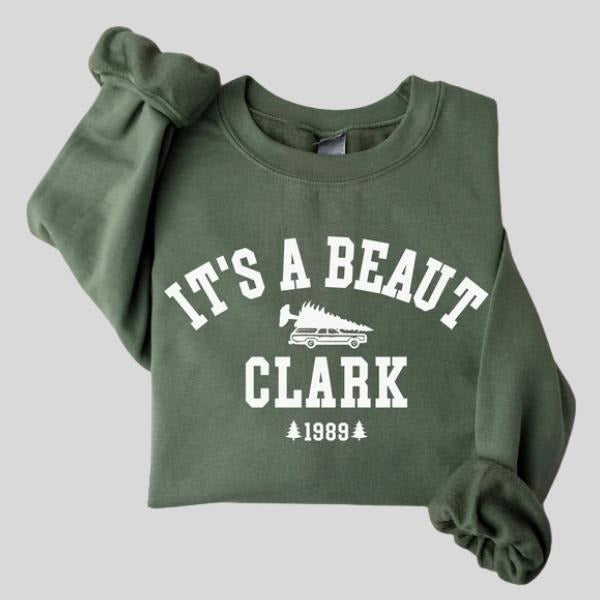It's a Beaut Clark Sweatshirt, Griswold Christmas Shirt, Funny Christmas Vacation Sweatshirt Hoodie | HypeCrazeTee.com