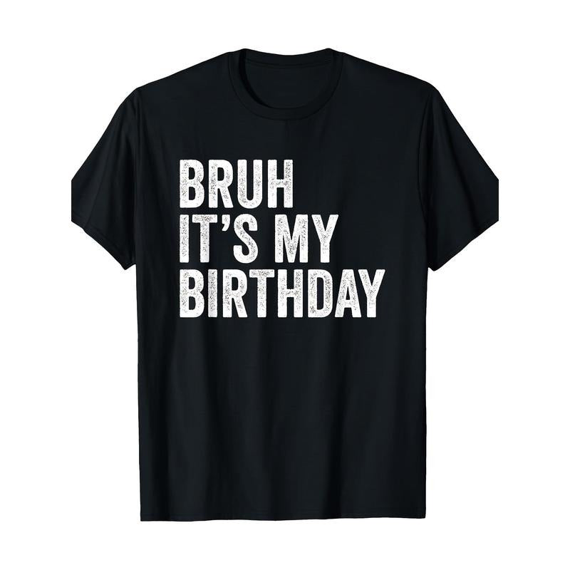 It's my birthday funny satire T-shirt Made in USA Hoodie, Sweatshirt | HypeCrazeTee.com