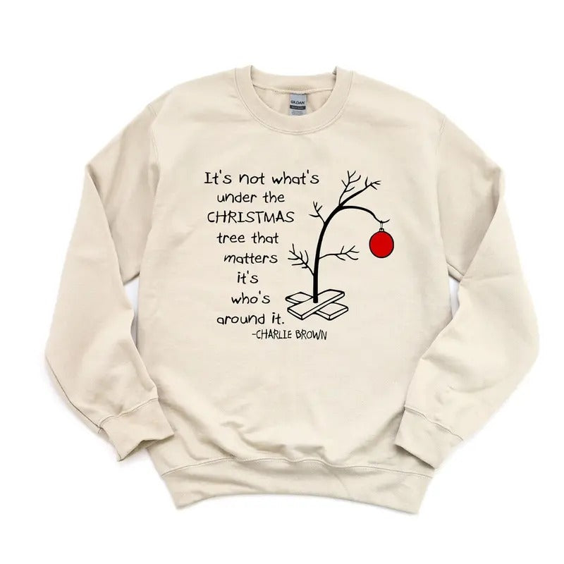 It's not what's under the tree that matters, it's what's around it sweatshirt tshirt Hoodie | HypeCrazeTee.com