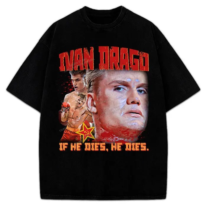 Ivan Drago If He Dies He Dies Rocky IV Balboa Boxing Graphic Design Graphic Tee T-Shirt Crewneck Classic Hoodie, Sweatshirt