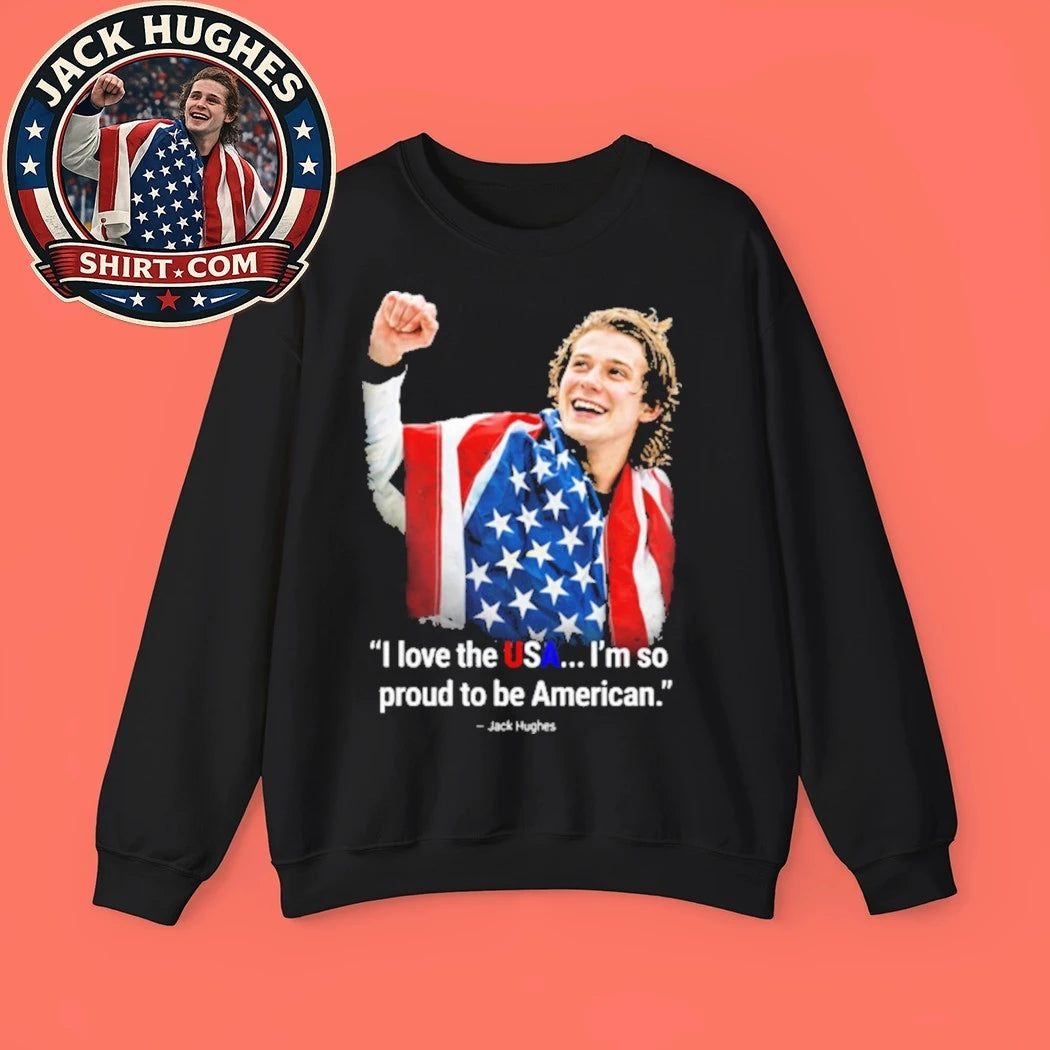 Jack Hughes 86 USA Hockey I Love USA I’m So Proud To Be American Shirt