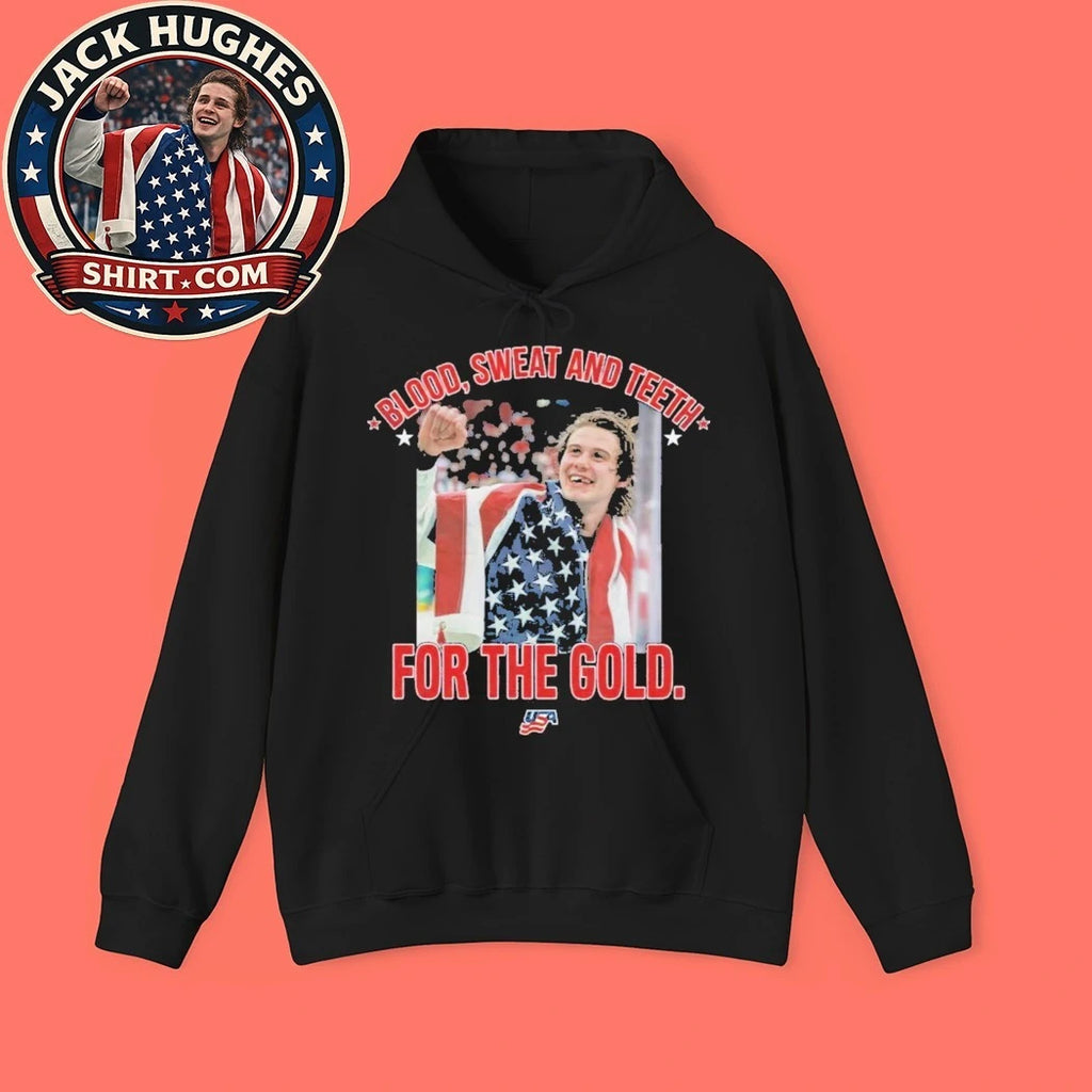 Jack Hughes Blood Sweat And Teeth For The Gold USA Hockey Gold Medal Shirt