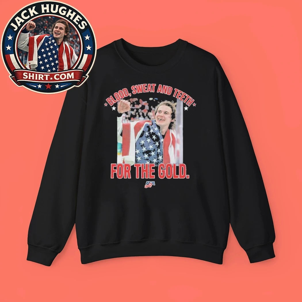 Jack Hughes Blood Sweat and Teeth for the Gold USA Hockey 2026 Shirt