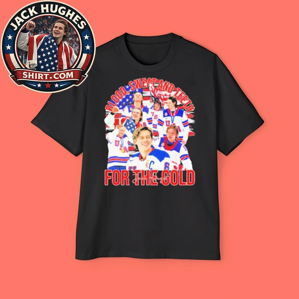 Jack Hughes USA Hockey Blood Sweat And Teeth For The Gold Signature New T-Shirt