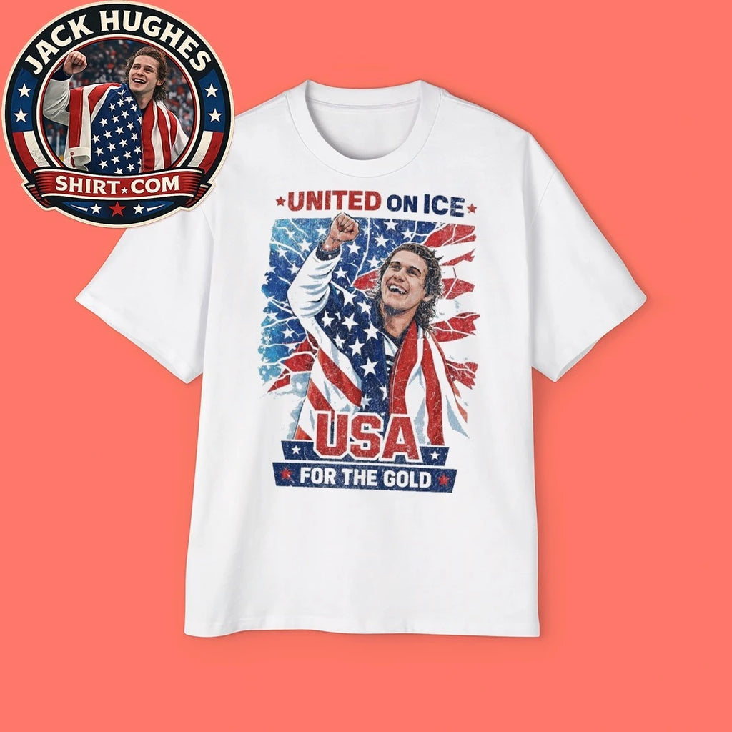 Jack Hughes USA Hockey For The Gold United On Ice Patriotic Hockey Fan Trending T-Shirt