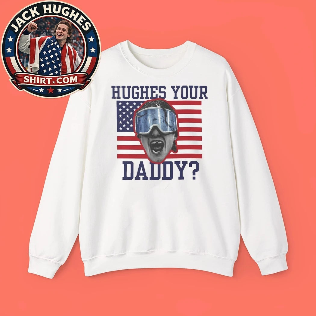 Jack Hughes USA Hockey Golden Goal 2026 Hockey Hughes Your Daddy New T-Shirt