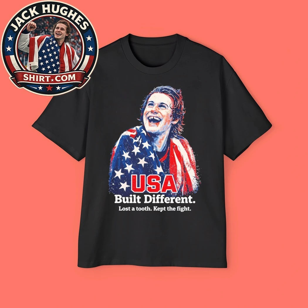 Jack Hughes Usa Gold USA Hockey Built Different Lost A Tooth Kept The Fight Tee Shirt