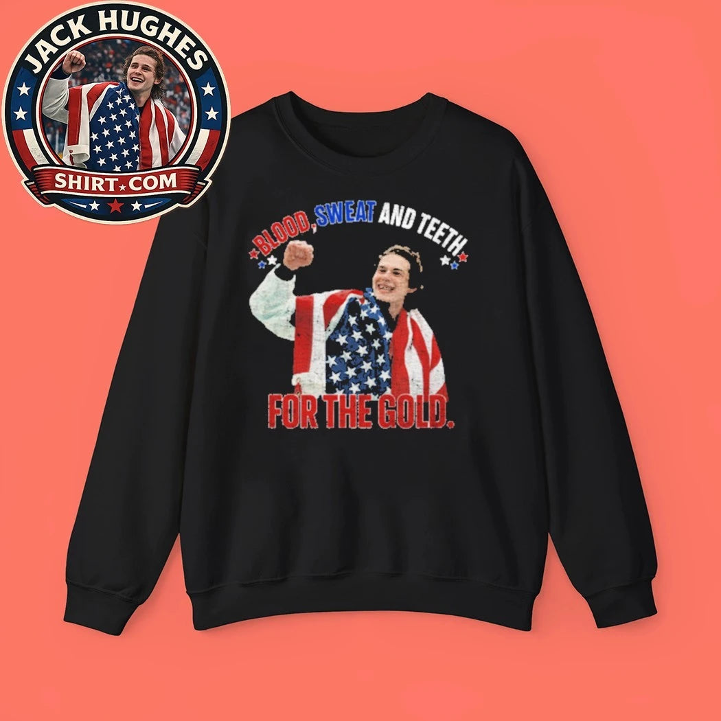 Jack Hughes Usa Hockey Champions Blood Sweat And Teeth For The Gold 2026 Shirt