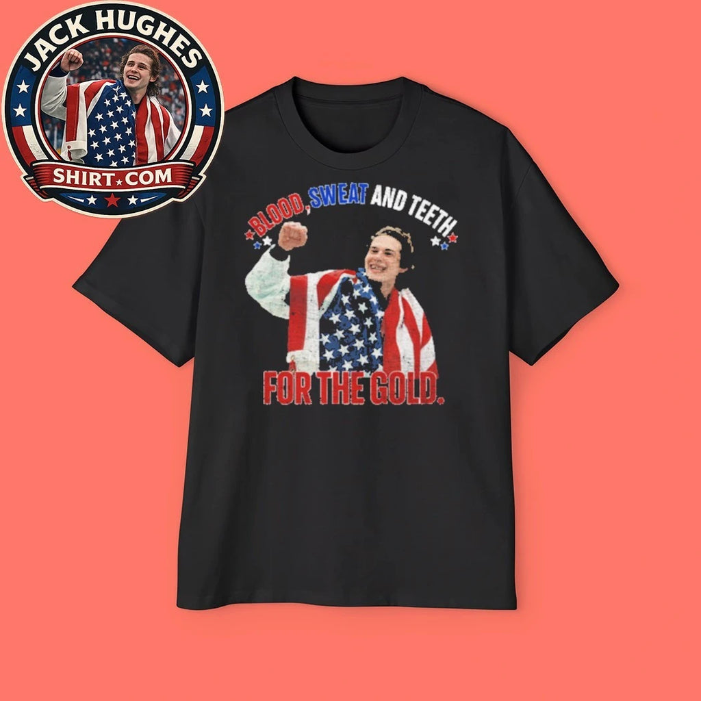 Jack Hughes Usa Hockey Champions Blood Sweat And Teeth For The Gold 2026 Shirt