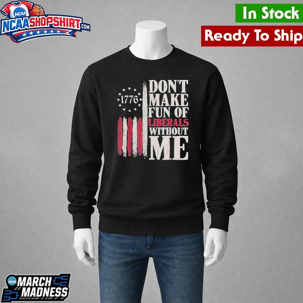 Jamal 1776 Don’t Make Fun of Liberty’s With Me Shirt