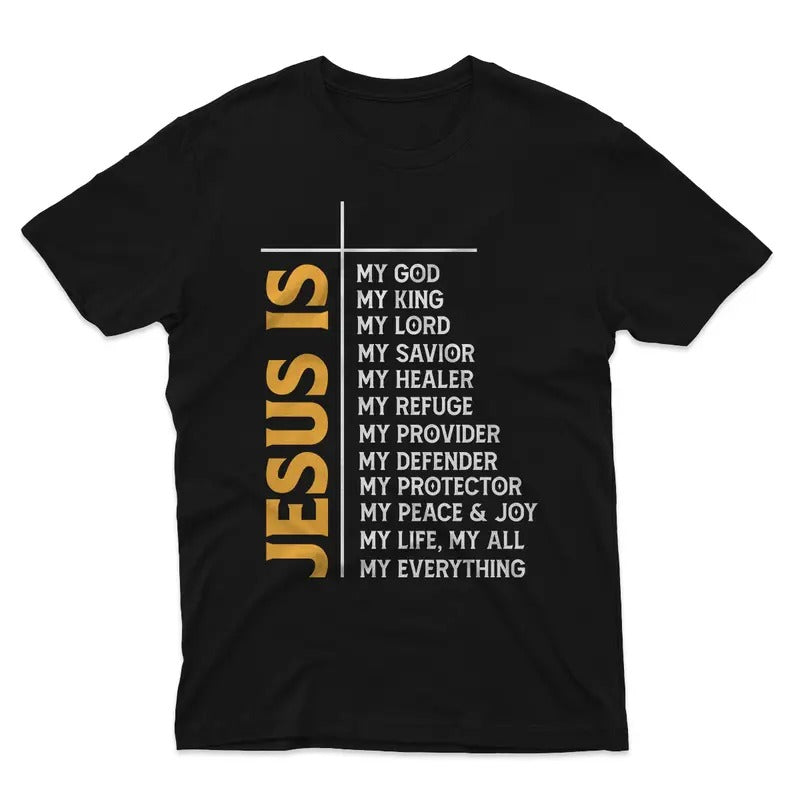 Jesus Is My God My King My Lord My Savior Christian T-Shirt Hoodie, Sweatshirt | HypeCrazeTee.com