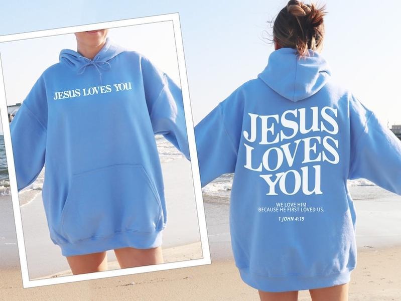 Jesus Loves You Hoodie Christian Hoodie Inspirational Shirt,Christianity T-shirt,Church Group Apparel,Woman Aesthetic...