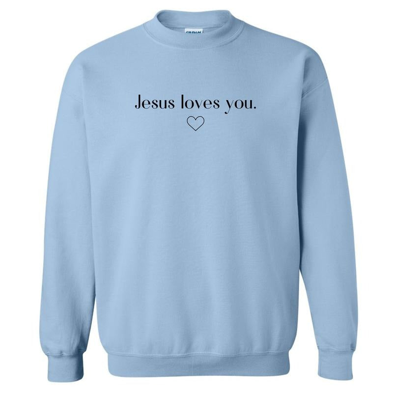 Jesus Loves You Sweatshirt 'NLB' T-Shirts, Hoodie | HypeCrazeTee.com
