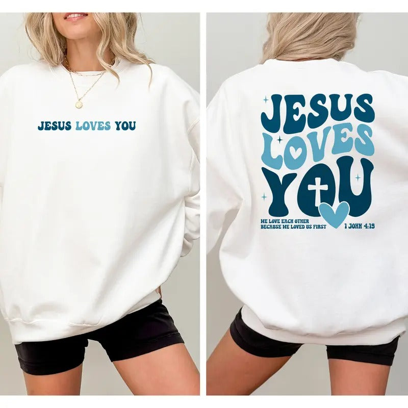 Jesus Loves You Sweatshirt, Spiritual Christian Sweater, Love like Jesus Shirt, Religious Crewneck, Godly Comfy Oversized...