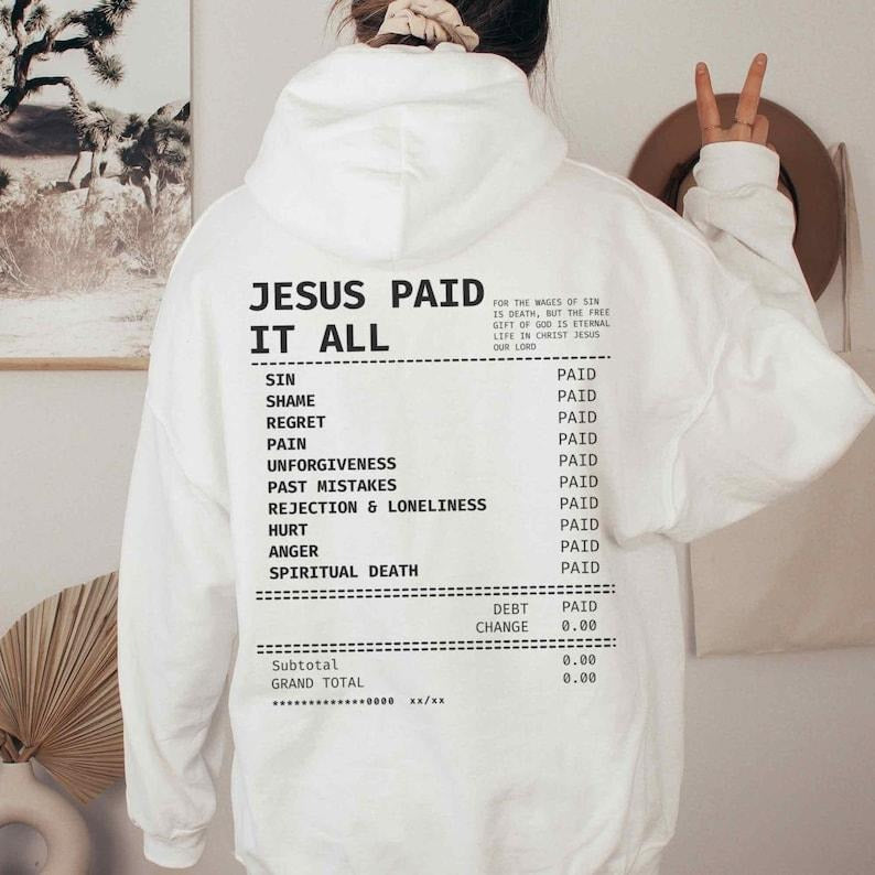 Jesus Paid All Receipt Scripture Christian Bible Verse Christian Christian T-Shirts, Hoodie, Sweatshirt