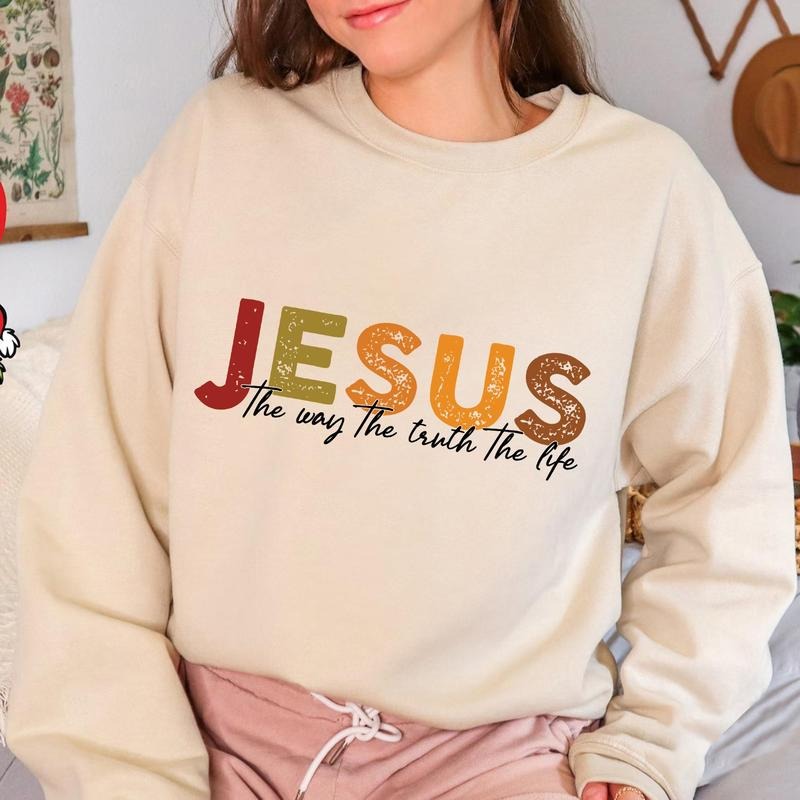 Jesus The Way The Truth The Life Sweatshirt T-Shirts, Hoodie | HypeCrazeTee.com