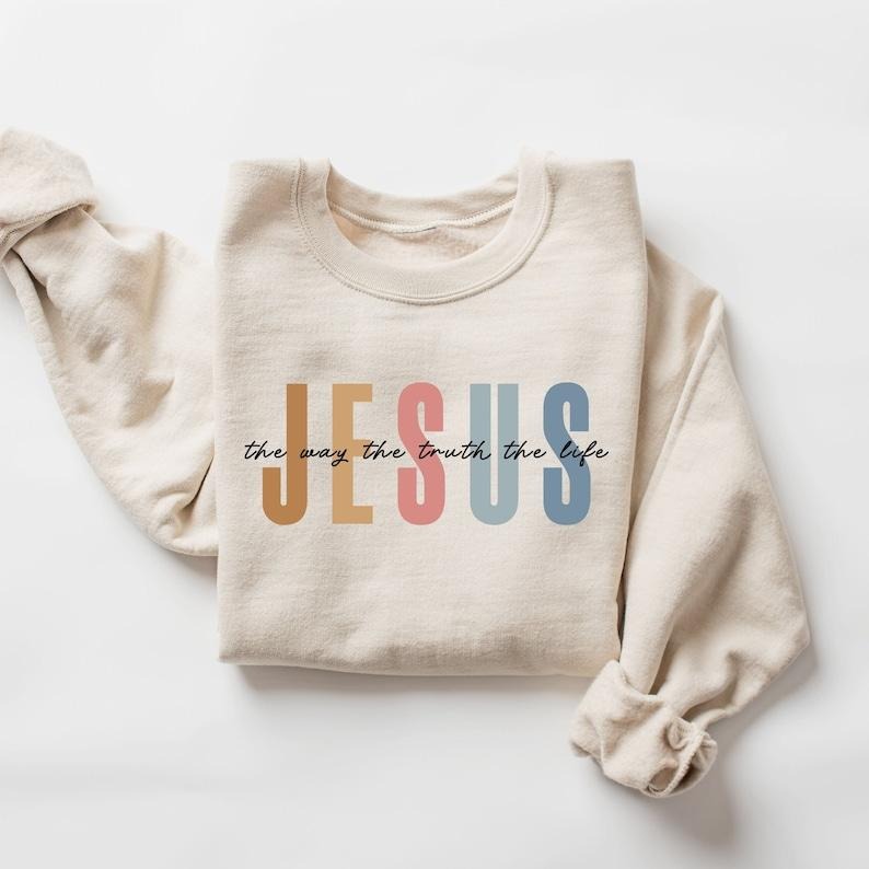 Jesus Way Truth Life Religious Faith Christian Bible Verse Jesus Lover T-Shirts, Hoodie, Sweatshirt