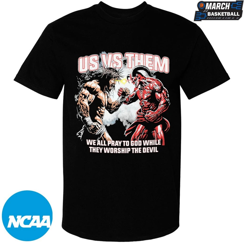 Jesus Us Vs Them We All Pray To God While They Worship The Devil T-shirts