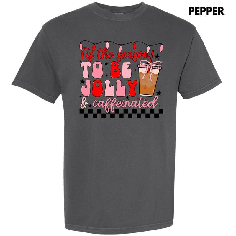 Jolly & Caffeinated Comfort Colors T-Shirt 'NLB' Hoodie, Sweatshirt | HypeCrazeTee.com