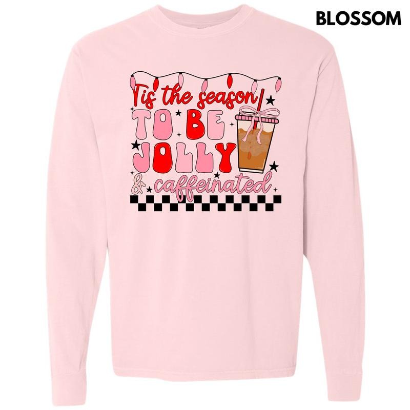 Jolly & Caffeinated Long Sleeve Comfort Colors T-Shirt 'NLB' Hoodie, Sweatshirt | HypeCrazeTee.com