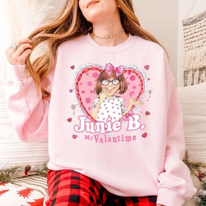 Junie B My Valentime Sweatshirt, Junie B Jones Education Shirt, Teacher Valentine Shirt, Teacher Shirt, First Grade...