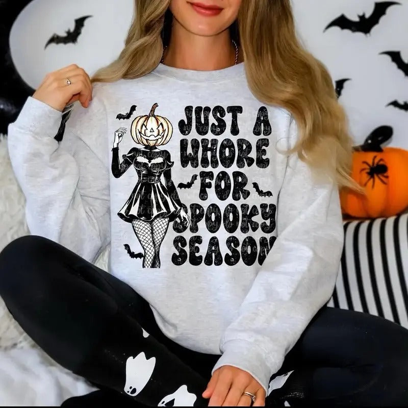 Just A Wh*re For Spooky Season Sweatshirt - Ash Grey - Halloween Sweatshirt T-Shirts, Hoodie | HypeCrazeTee.com