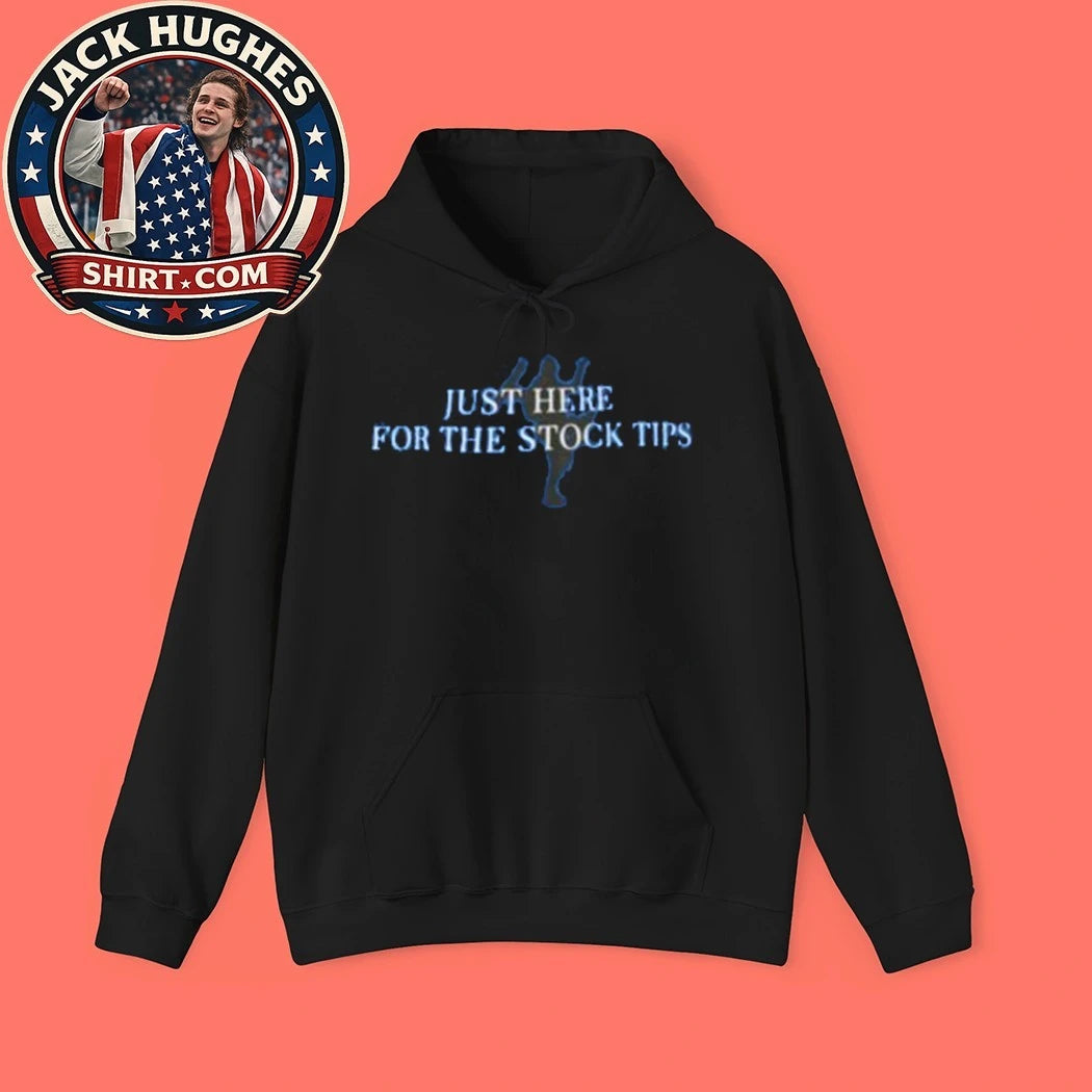 Just Here For The Stock Tips T-Shirt
