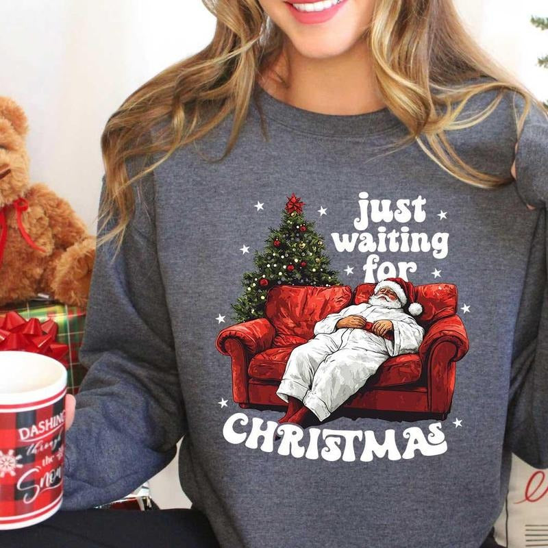 Just Waiting For Christmas Santa Sweatshirt, Christmas Sweatshirt, Funny Christmas Shirt, Christmas Santa Sweater,...