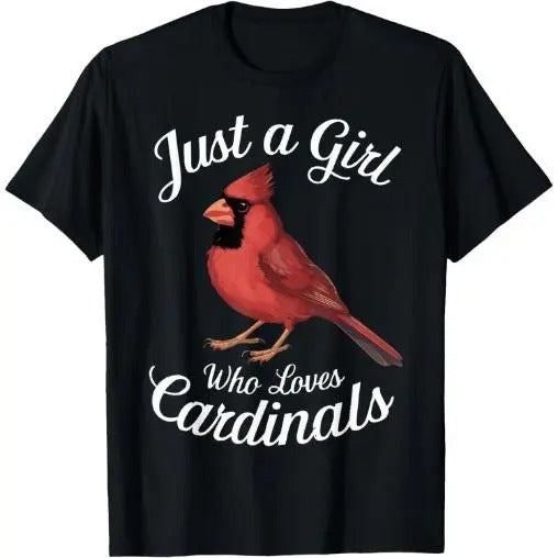 Just a Girl Who Loves Cardinals Cute Cardinal Bird T-Shirt Made in USA Hoodie, Sweatshirt | HypeCrazeTee.com