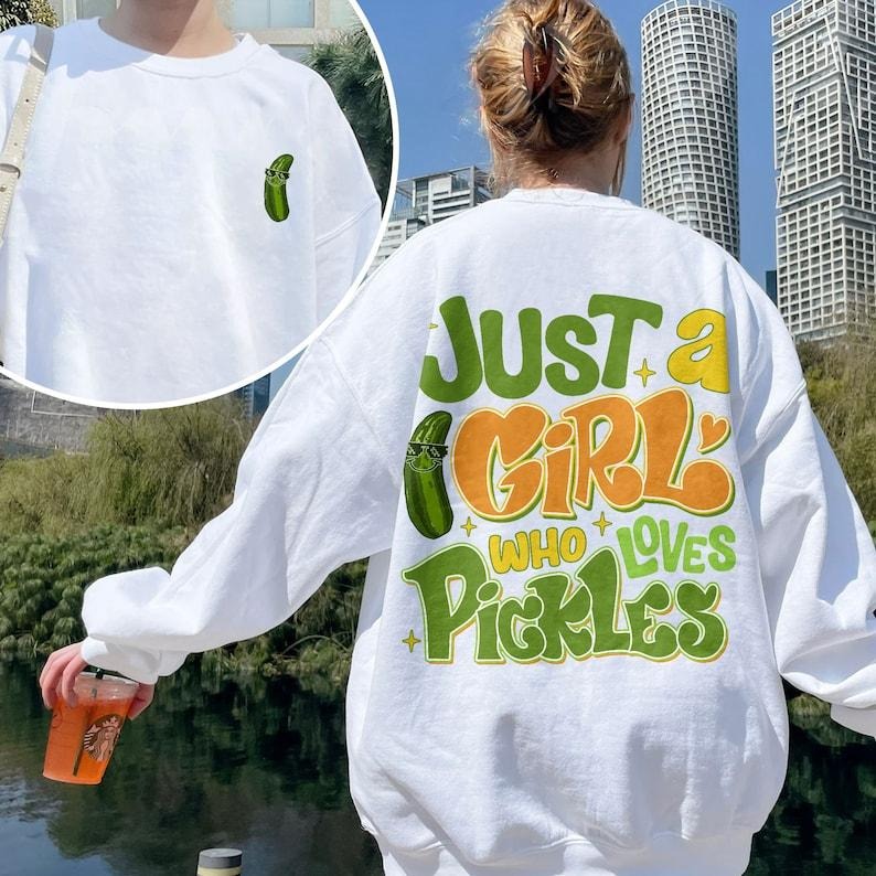 Just Girl Who Loves Pickles Shirt Funny Pickle Shirts Canning Season Pickle Pickle Lover Trend 2 Side ; Cotton Polyester T-Shirts, Hoodie, Sweatshirt